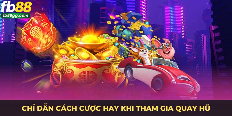 Cách Chơi Nổ Hũ - Hướng Dẫn Chỉ Dẫn Chi Tiết Và Hiệu Quả Cho Người Mới 3 Chỉ dẫn cách cược hay khi tham gia quay hũ