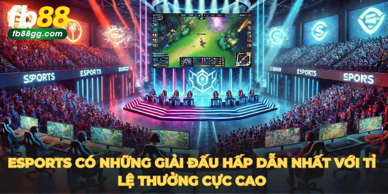 Cá Cược Thể Thao Uy Tín - Cách Thức Hạn Chế Rủi Ro 3 Esports có những giải đấu hấp dẫn nhất với tỷ lệ thưởng cực cao