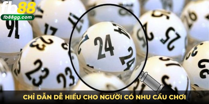 XỔ SỐ 4 Chỉ dẫn dễ hiểu cho người có nhu cầu chơi