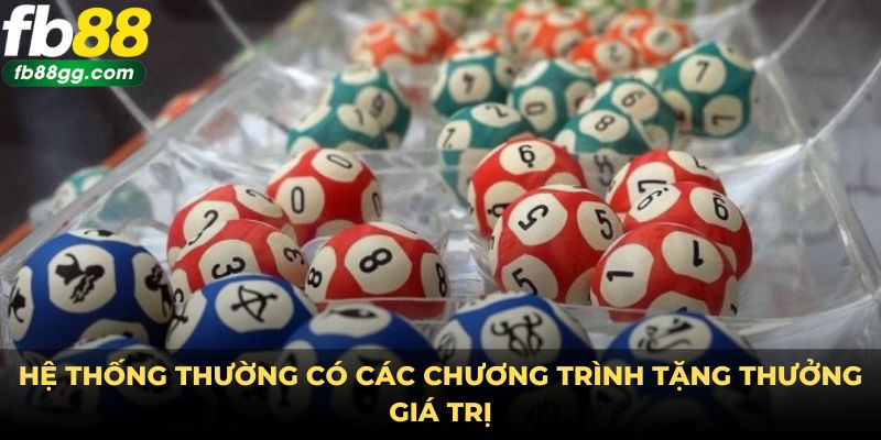 XỔ SỐ 3 Hệ thống thường có các chương trình tặng thưởng giá trị